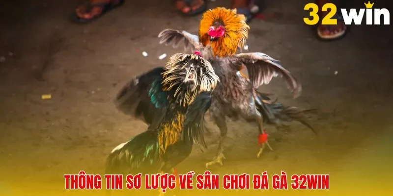 Đá Gà 32win